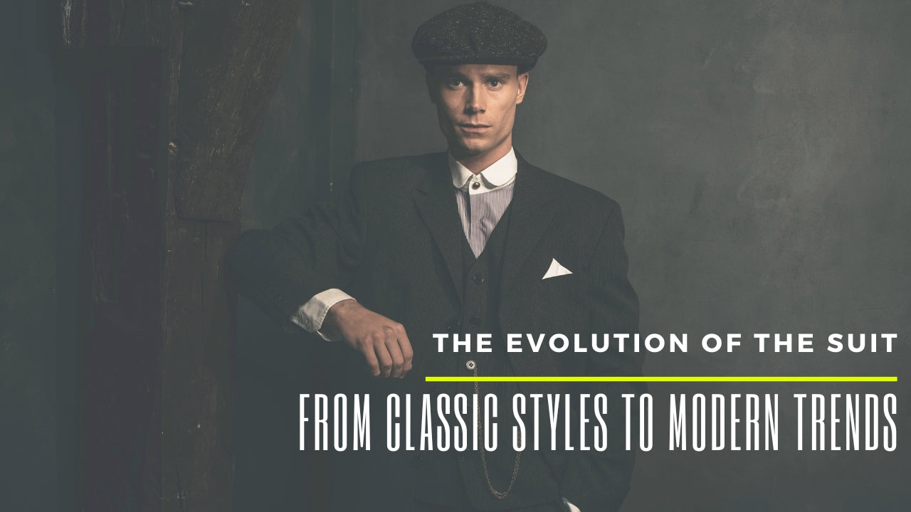 The Evolution of the Suit: From Classic Styles to Modern Trends